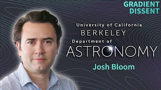 Josh Bloom — The Link Between Astronomy and ML