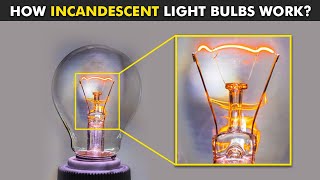 How Incandescent Light Bulb Works?