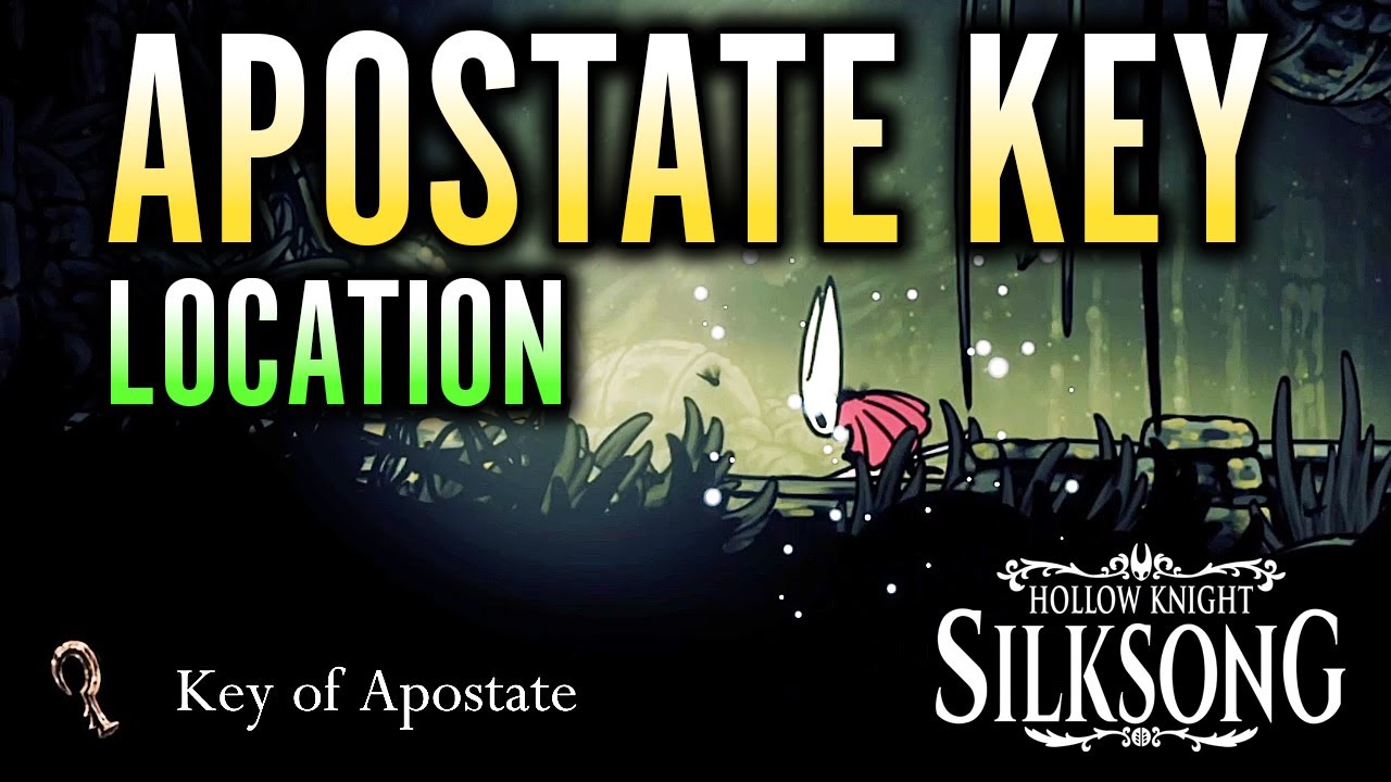 Where to find KEY OF APOSTATE in Hollow Knight Silksong (Location Guide ...