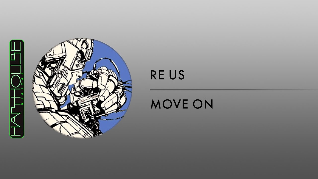 Re Us - Move On (Harthouse) auf YouTube ansehen Re Us - Move On (Harthouse) auf YouTube ansehen