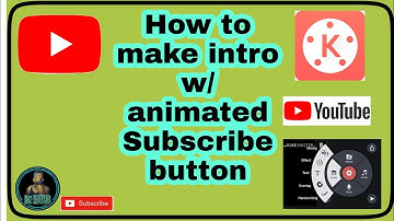 How to make easy intro w/ animated subscribe button using kinemaster (Tagalog)