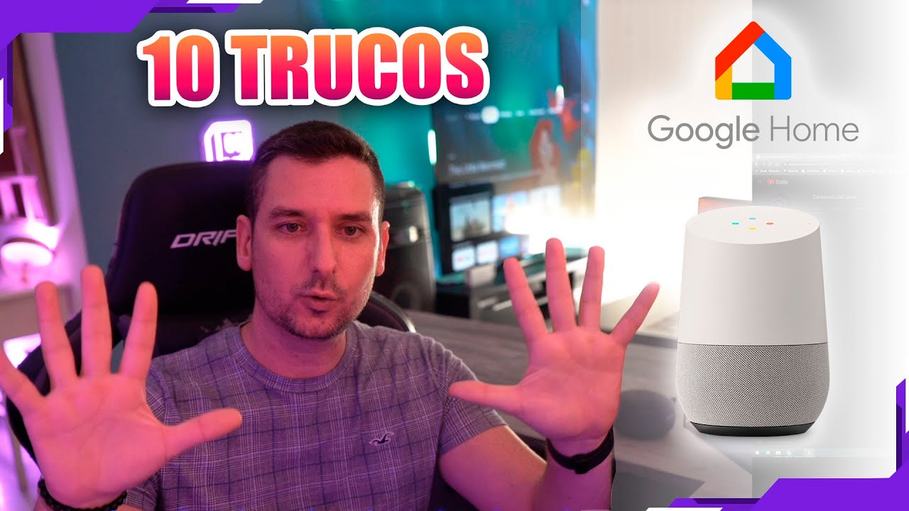 10 TRUCOS PARA SACARLE PARTIDO A TU GOOGLE HOME - YouTube