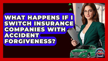 What Happens If I Switch Insurance Companies With Accident Forgiveness? - Auto Coverage Explained