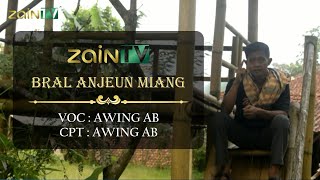 BRAL ANJEUN MIANG  Awing AB Cpt : Awing AB