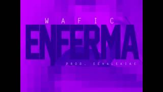 Wafic - Enferma (reggaeton 2015)