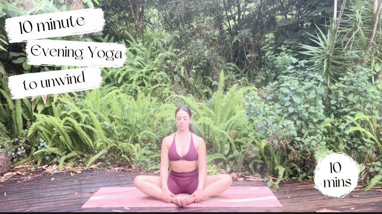 10 Minute Evening Yoga to Relax & Unwind | Calm Your Mind & Body - YouTube