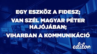 Egy eszköz a Fidesz; Van szél Magyar Péter hajójában; Viharban a kommunikáció | EDITOR by Spirit FM 19,741 views 10 days ago 49 minutes