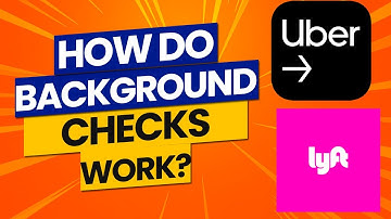 How Do Background Checks Work For Lyft & Uber Drivers?