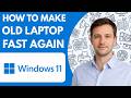 How to Make Old Laptop Fast Again Full Guide 2026