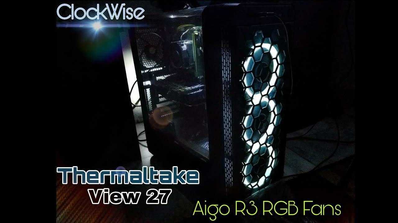 Thermaltake View 27 | AIGO RGB LED FANS |