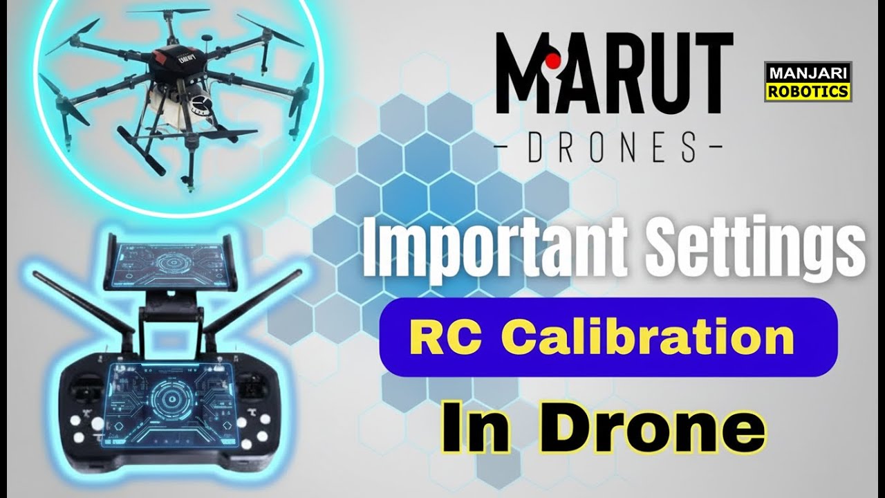 Part - 11: Drone की Important Settings | RC Calibration कैसे करते हैं ...