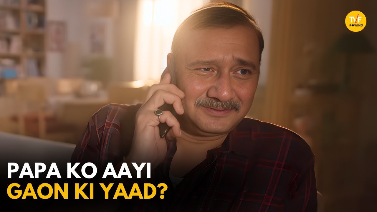 Papa Ko Aayi Gaon Ki Yaad? || TVF Rewind