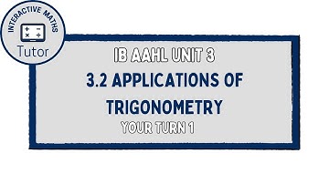 IB Maths AAHL Applications of Trigonometry - Your Turn 1