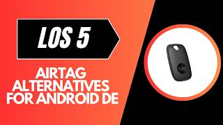 Los 5 Mejores Airtag Alternatives For Android De 2026 – Airtag Alternatives For Android Más Recomend