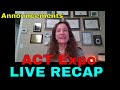ACT Expo Recap and Announcements