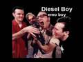 Diesel Boy - Emo Boy *lyrics*