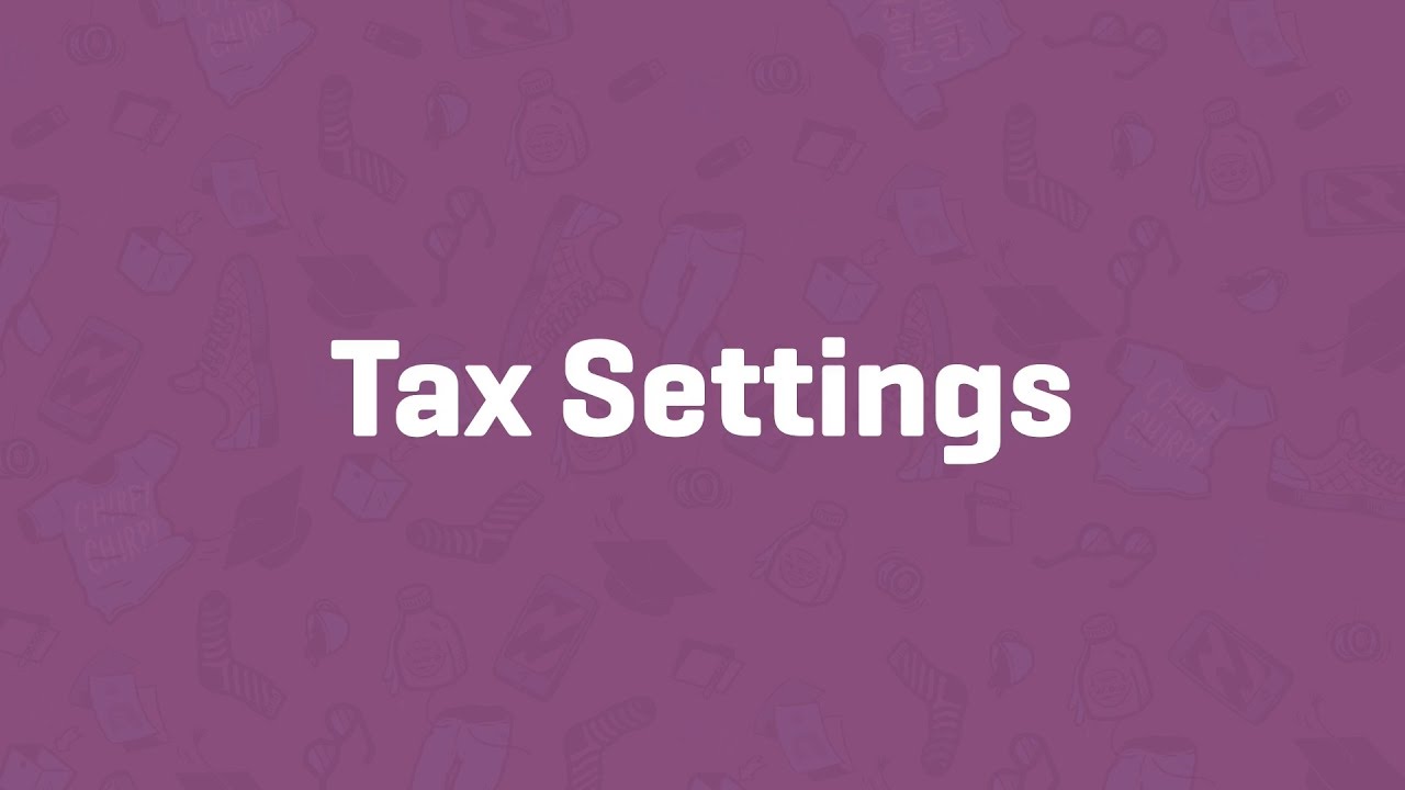 Tax Settings - WooCommerce Guided Tour