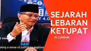 Sejarah Lebaran Ketupat di Lombok bersama H.L. Anggawa Nuraksi