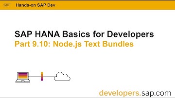 SAP HANA Basics For Developers: Part 9.10 Node.js: Text Bundles