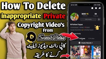 How To delete inappropriate private copyright videos from snack video app | M Farhan Fayyaz
