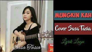 Lirik lagu cover mungkin kah  Stinky (Sasa Tasia)