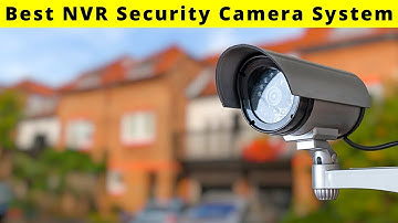 5 Best Outdoor Wireless NVR Security Camera System