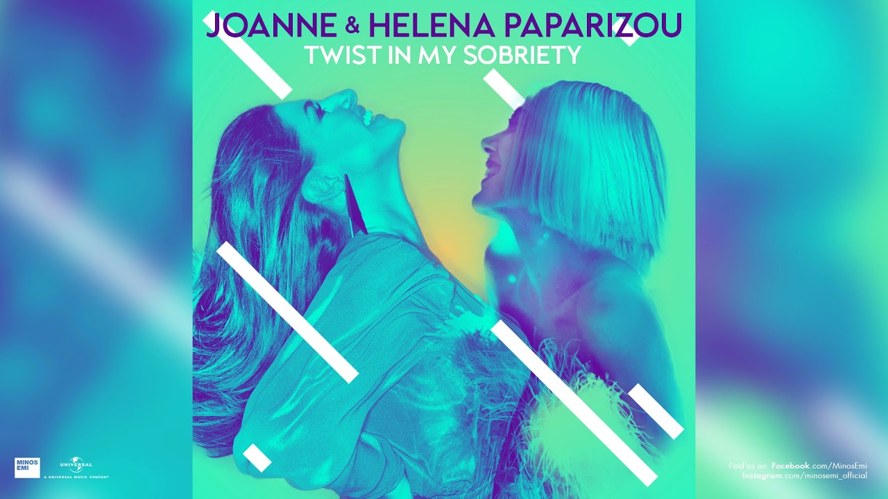 Joanne, Helena Paparizou - Twist In My Sobriety (Official Audio Release ...