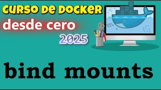Docker Course from Scratch | Storage - Binder Mount Volumes (Video 41) 07 Curso De Docker Bind Mounts Guardar Datos