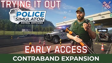 Contraband Expansion - Police Simulator: Patrol Officers - Early Access - Part 1