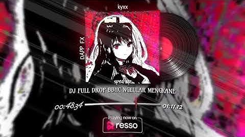 DJ FULL DROP BBHC NGEULAR MENGKANE Sped Up | Tiktok Viral 2025 by Kyxx