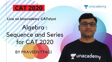 QUARANTINE BATCH | Algebra : Sequence and Series for CAT 2021 | By Praveen Tyagi