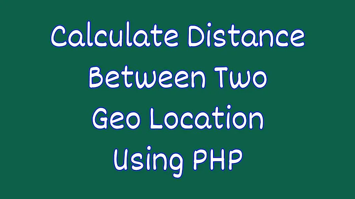 Calculate Distance between two location with Latitude Longitude using PHP