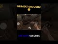 MR MEAT GHOUCHU 😂 | FUNNY GAMEPLAY #ayan #mrmeat