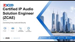 ZCAE 2026 — ZYCOO Certified IP Audio Solution Engineer