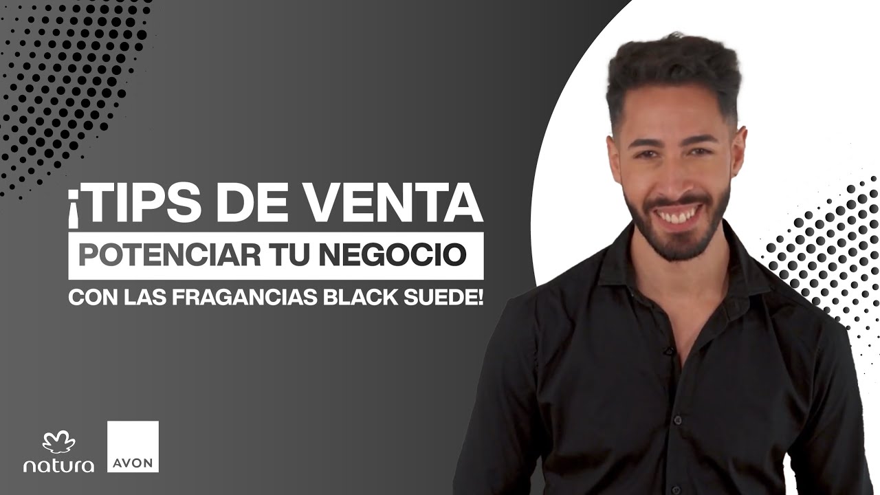 Tips de venta para ofrecer Black Suede | Escuela Natura y Avon