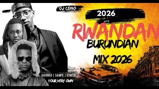 🔥 Rwanda-Burundi Mix 2026 | Trending Rwandan and Burundian Songs DJ Nonstop Party Mix
