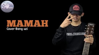 Abang Uzi Cover| Mamah - Bagasks