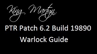 World of Warcraft PTR Patch 6.2 - Build 19890 Warlock changes guide