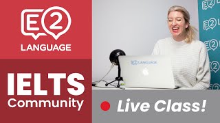 IELTS Community Class - Live with Alex