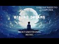 Samuele Rizzuto BEYOND DREAMS Most Emotional Music