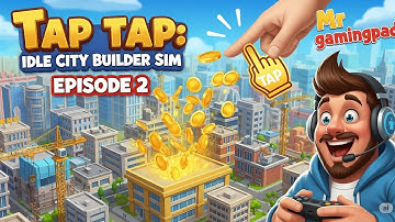 🚒 Tap Tap Builder Ep2 | Build Fire Station, Police Station & Upgrade City | Mr GamingPad