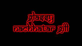 Glassy - Nachhatar Gill - DHOL MIX