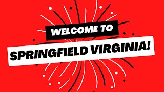 Welcome to Springfield Virginia!