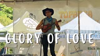 Glory of Love (Ukulele) at Topanga Banjo and Fiddle Contest 2026