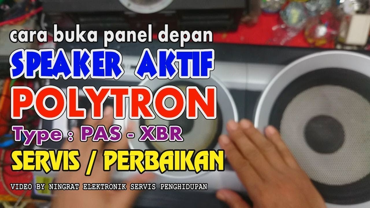 Cara Buka Panel Depan Speaker Polytron Xbr Video Ke 131 Youtube