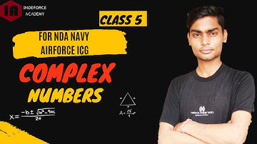 Complex Numbers  ( class - 5) for NDA Navy  and AirForce #indeforce_academy #complexnumbers #nda
