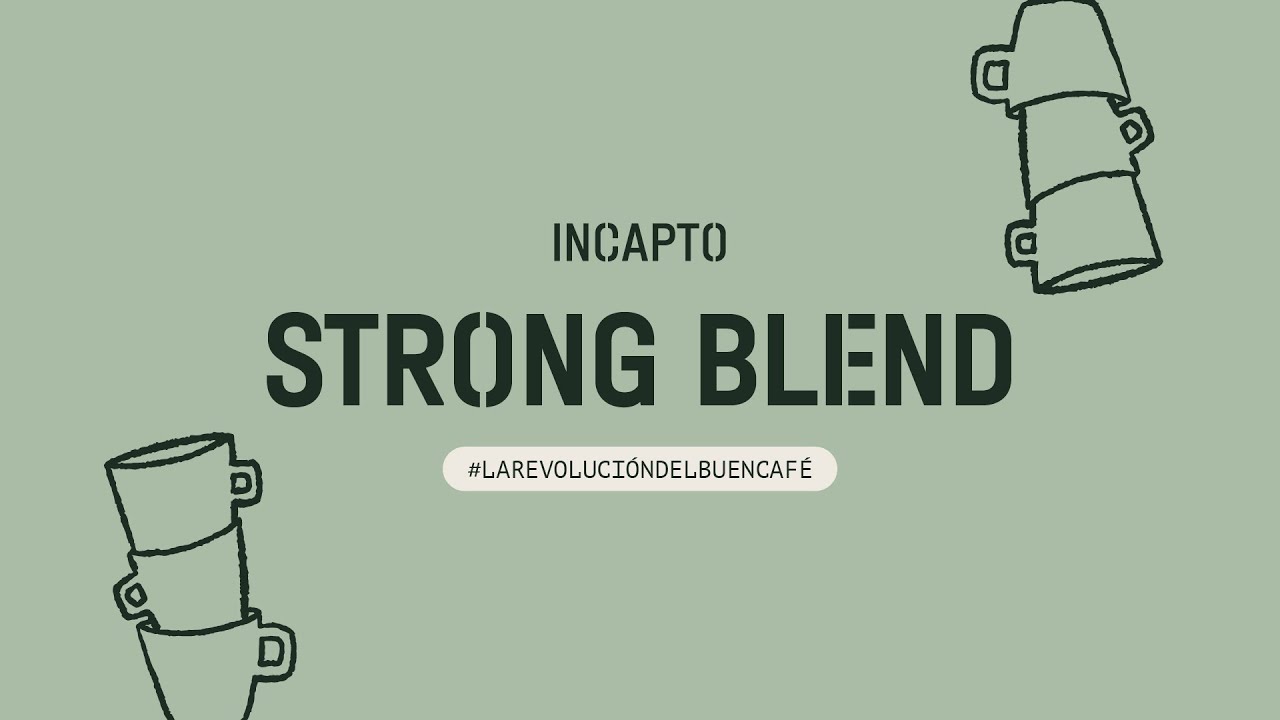 STRONG BLEND, tres cafés de origen para conseguir una mezcla fuerte y equilibrada en Incapto