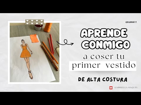 Crea conmigo tu primer vestido de alta costura | CURSO COMPLETO