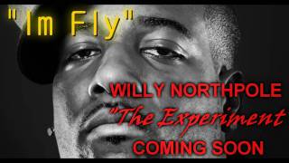 Willy Northpole - I'm Fly [NEW APRIL 2010] [DOWNLOAD]