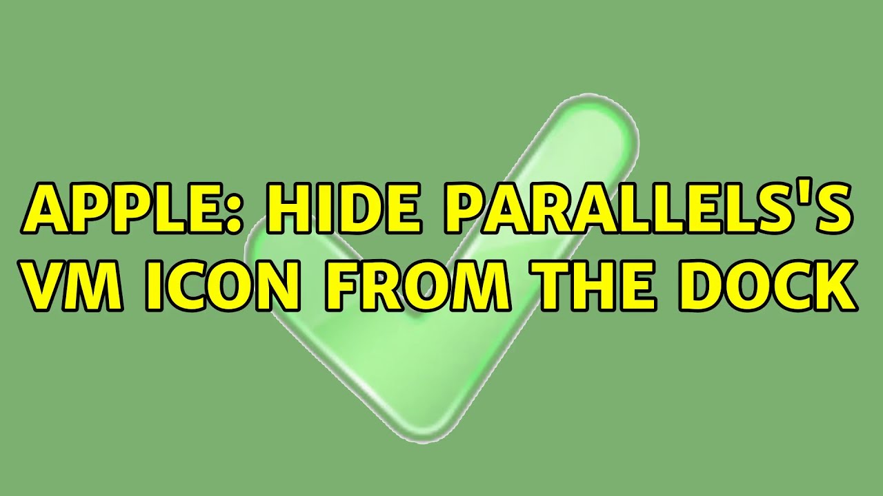 Apple Hide Parallels s VM Icon From The Dock YouTube apple-hide-parallels-s-vm-icon-from-the-dock-youtube